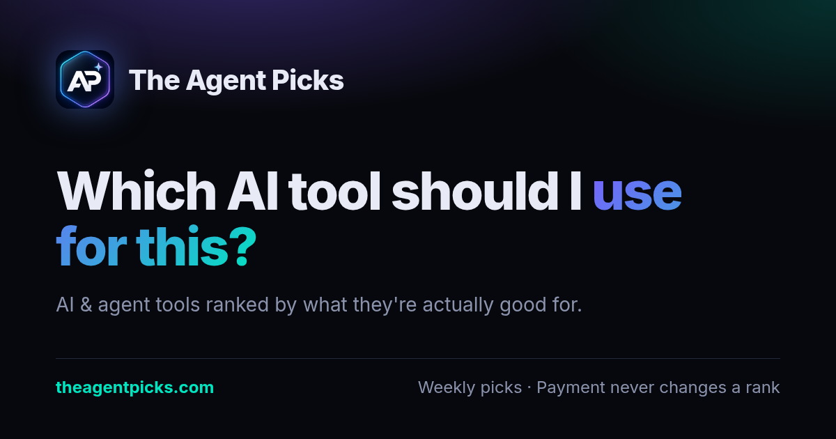 The Agent Picks · Which AI tool should I use for this?